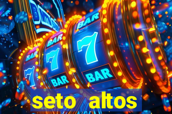 seto altos parametros significado